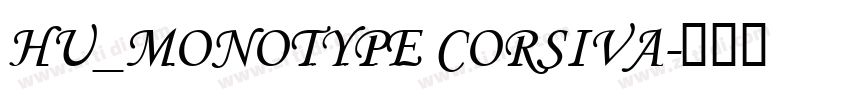 Hu_Monotype Corsiva字体转换